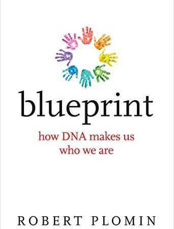 Book Summary: “Blueprint – How DNA Makes Us Who We Are” by Robert Plomin